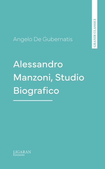 Alessandro Manzoni, Studio Biografico