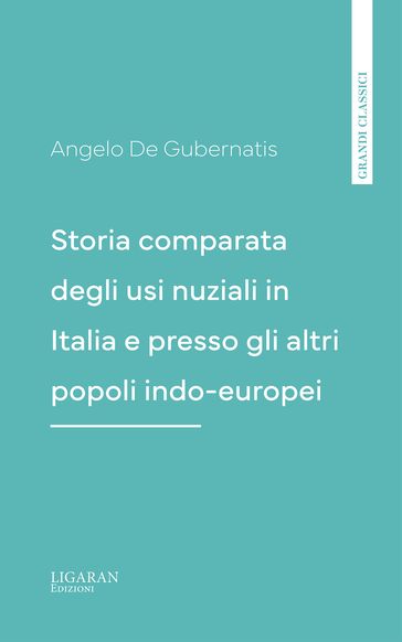Storia comparata degli usi nuziali in Italia e presso gli altri popoli indo-europei