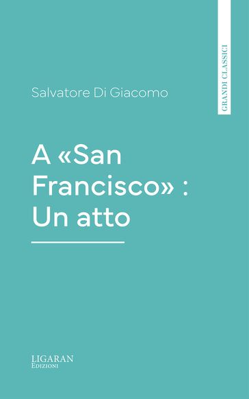 A «San Francisco» : Un atto