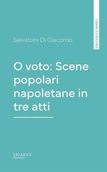 O voto: Scene popolari napoletane in tre atti