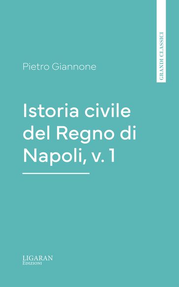 Istoria civile del Regno di Napoli, v. 1