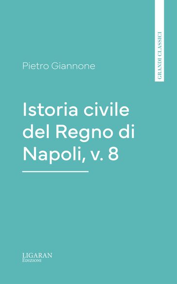 Istoria civile del Regno di Napoli, v. 8