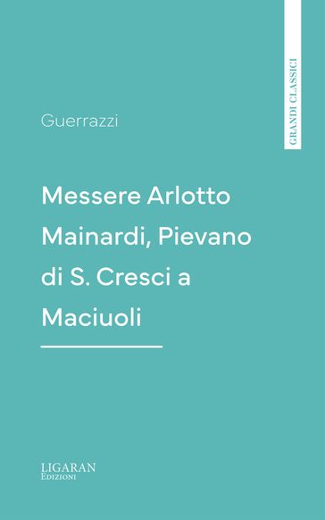 Messere Arlotto Mainardi, Pievano di S. Cresci a Maciuoli