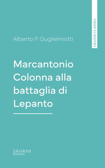 Marcantonio Colonna alla battaglia di Lepanto