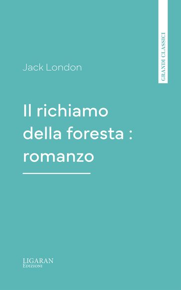 Il richiamo della foresta : romanzo