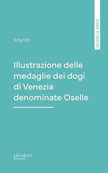 Illustrazione delle medaglie dei dogi di Venezia denominate Oselle
