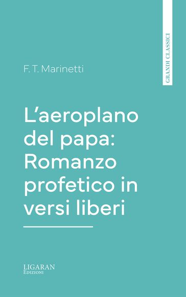 L'aeroplano del papa: Romanzo profetico in versi liberi