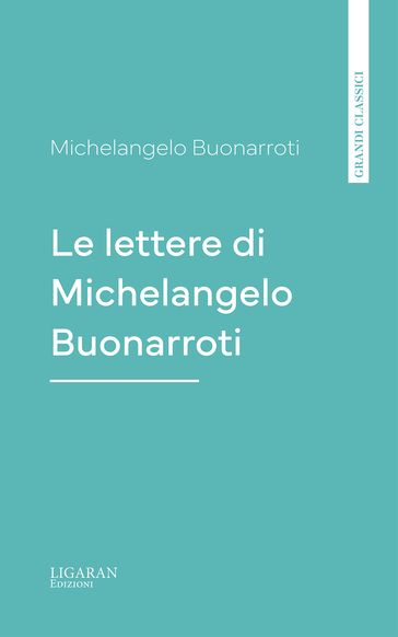 Le lettere di Michelangelo Buonarroti