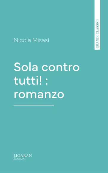 Sola contro tutti! : romanzo
