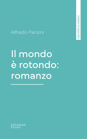 Il mondo è rotondo: romanzo