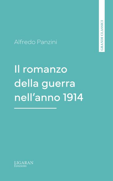 Il romanzo della guerra nell'anno 1914