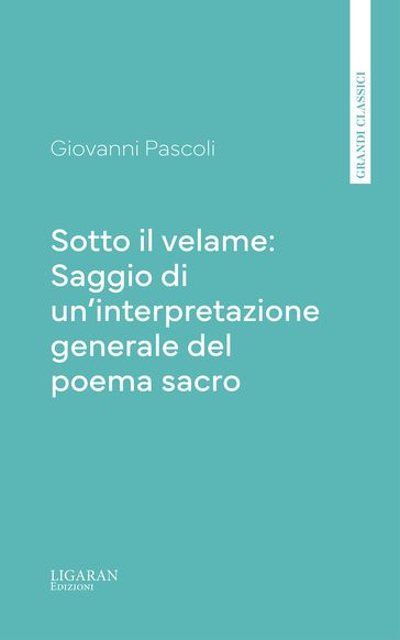 Sotto il velame: Saggio di un'interpretazione generale del poema sacro