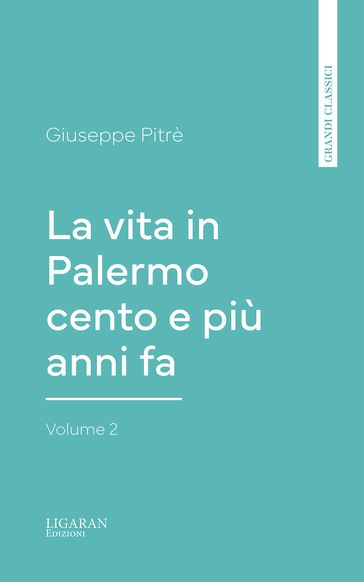 La vita in Palermo cento e più anni fa, Volume 2