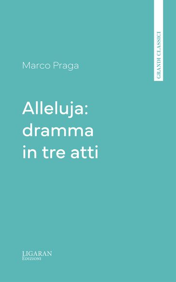 Alleluja: dramma in tre atti