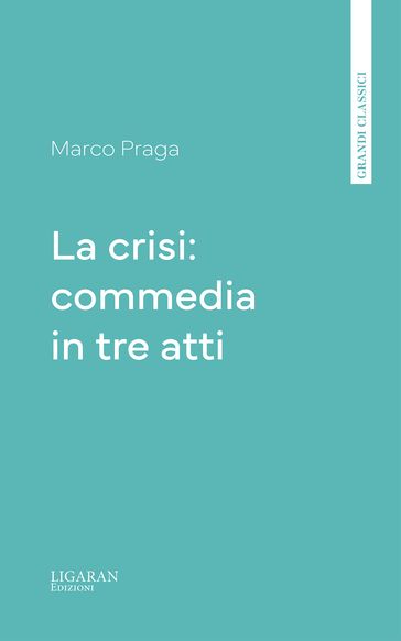 La crisi: commedia in tre atti