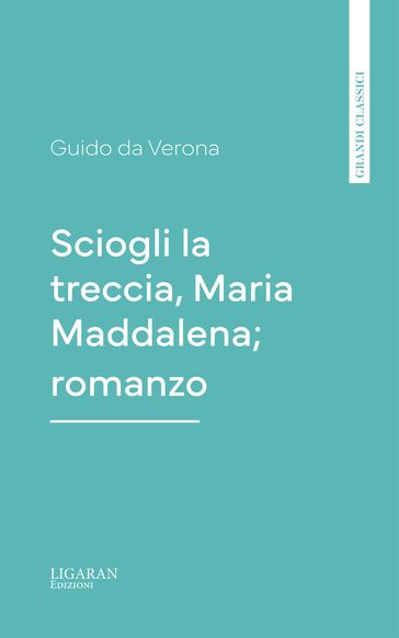 Sciogli la treccia, Maria Maddalena; romanzo