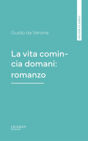 La vita comincia domani: romanzo