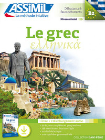 Le grec. Débutants &amp; faux-débutants B2. Con File audio per il download