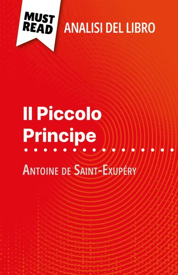 Il Piccolo Principe di Antoine de Saint-Exupéry (Analisi del libro)