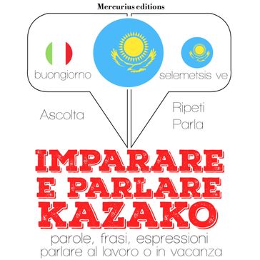 Imparare & parlare kazako