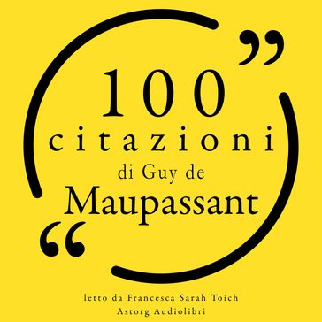 100 citazioni di Guy de Maupassant