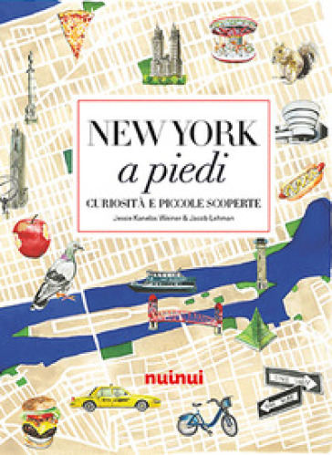 New York a piedi. Curiosità&nbsp;e piccole scoperte
