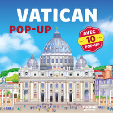 Vatican. Voyages en pop-up. Ediz. a colori