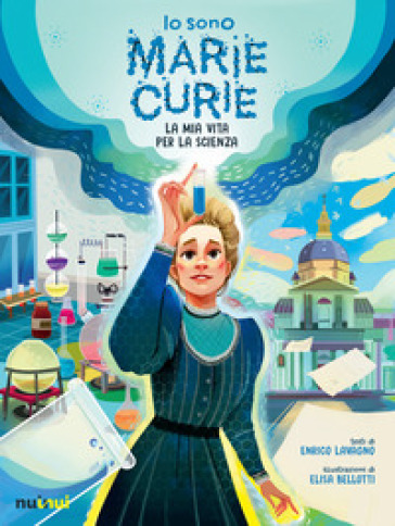 Io Sono Marie Curie. La Mia Vita Per La Scienza. Ediz. Illustrata-image