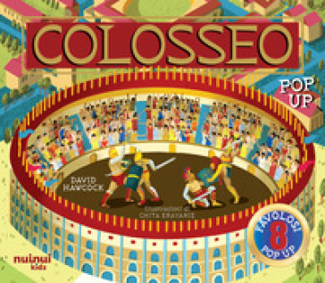 Colosseo. Antiche civiltà pop up. Ediz. a colori