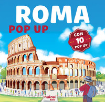 Roma in pop up. Ediz. a colori