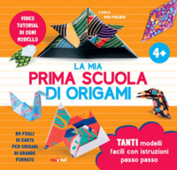 La mia prima scuola di origami. Ediz. a colori. Con 80 fogli di carta per origami di grande formato. Con video tutorial