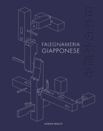Falegnameria giapponese. Ediz. illustrata