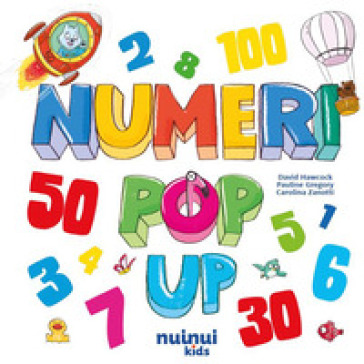 Numeri pop up. Ediz. a colori