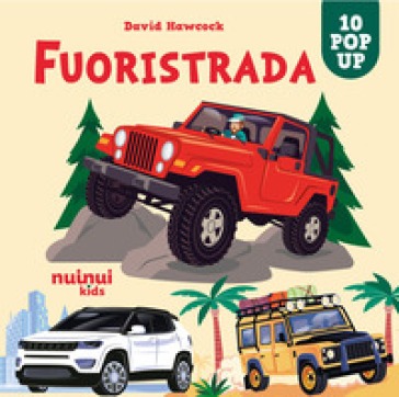 Fuoristrada. Sorprendenti pop up. Ediz. a colori