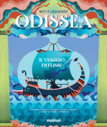Miti e leggende. Odissea. Il viaggio di Ulisse
