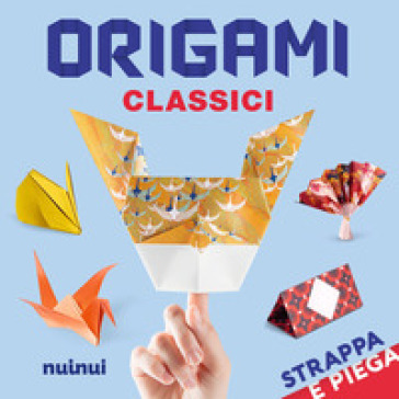 Origami classici. Strappa e piega. Con QR Code