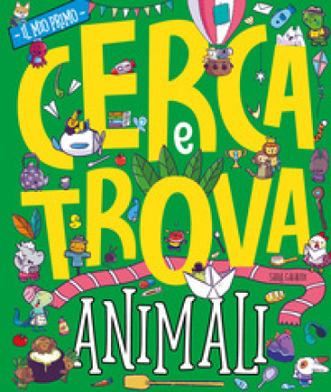 Animali. Il mio primo cerca e trova
