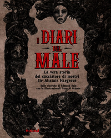 I diari del male. La vera storia del cacciatore di mostri Sir Alistair Hargrove