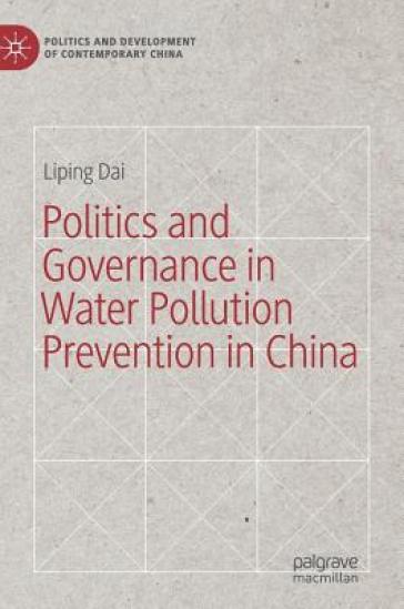 Politics and Governance in Water Pollution Prevention in China