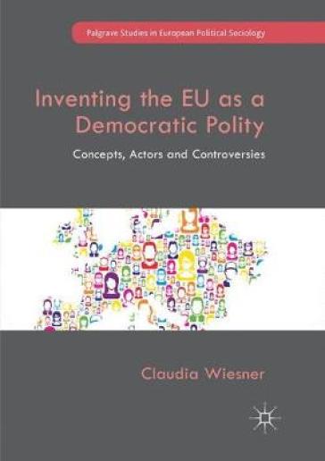  Inventing the EU as a Democratic Polity    -0