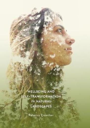 Wellbeing and Self-Transformation in Natural Landscapes