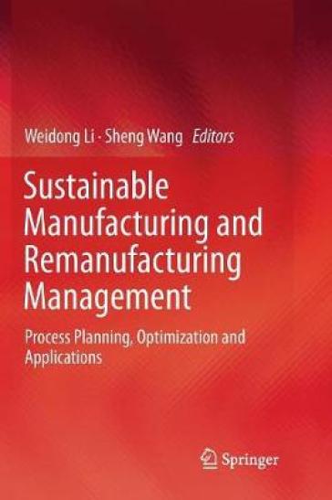 Sustainable Manufacturing And Remanufacturing Management