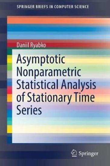 Asymptotic Nonparametric Statistical Analysis of Stationary Time Series