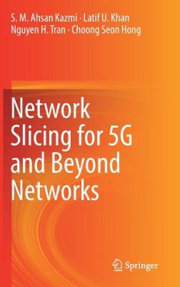 Network Slicing for 5G and Beyond Networks