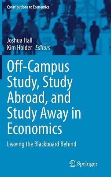 Off-Campus Study, Study Abroad, and Study Away in Economics