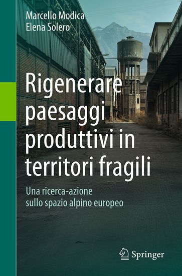 Rigenerare paesaggi produttivi in territori fragili