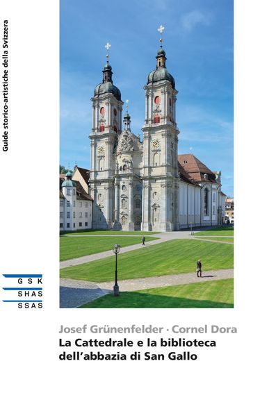 La Cattedrale e la biblioteca dell'abbazia di San Gallo