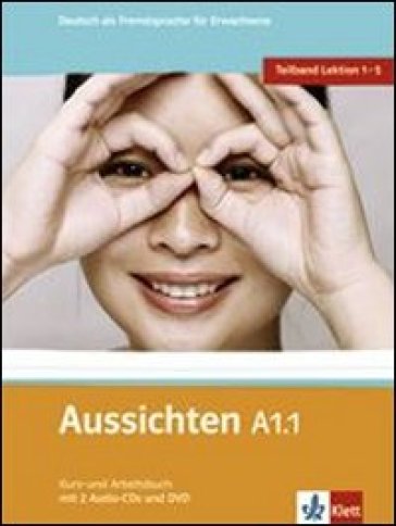 Aussichten. A1.1. Kursbuch-Arbeitsbuch. Per le Scuole superiori. Con 2 CD Audio. Con DVD-ROM. Con espansione online. Vol. 1