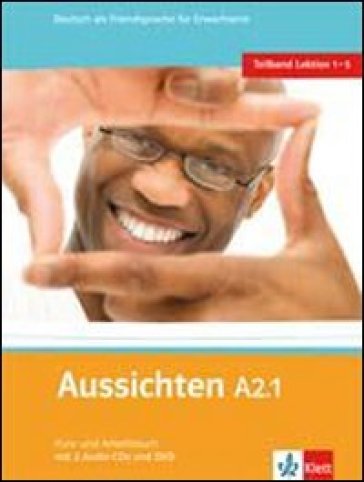 Aussichten. A2.1. Kursbuch-Arbeitsbuch. Per le Scuole superiori. Con 2 CD Audio. Con DVD-ROM. Con espansione online. Vol. 1