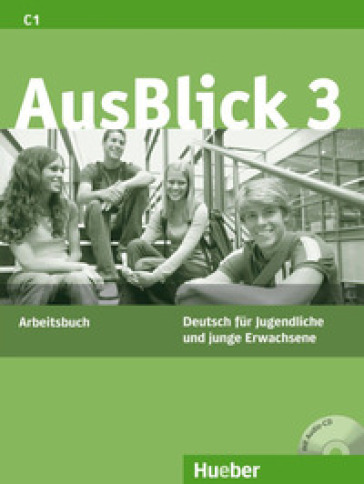 Ausblick. Arbeitsbuch. Per le Scuole superiori. Con CD Audio. Vol. 3